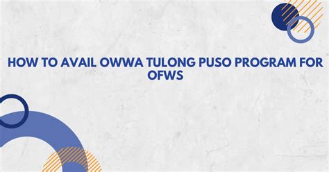 How to Avail OWWA Tulong PUSO Program for OFWs.